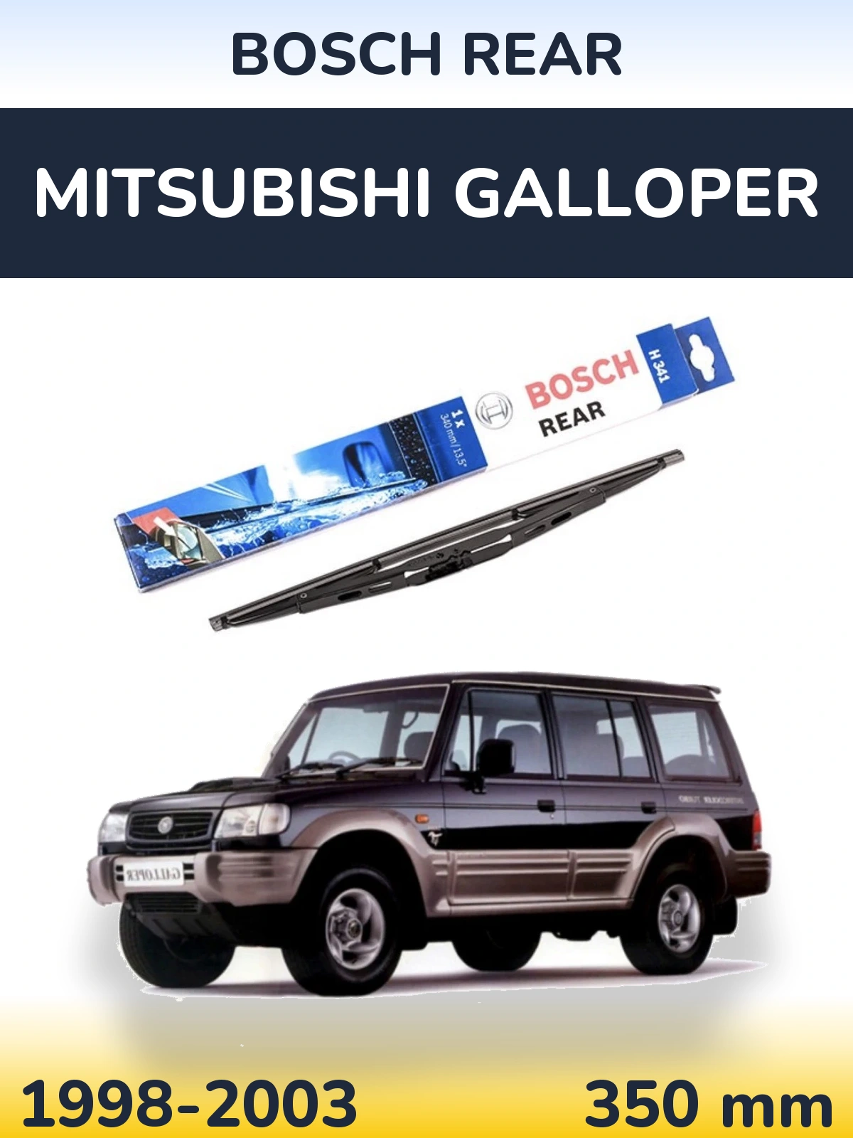 Zadní stěrač BOSCH Rear 340 mm pro Mitsubishi Galloper 1998-2003