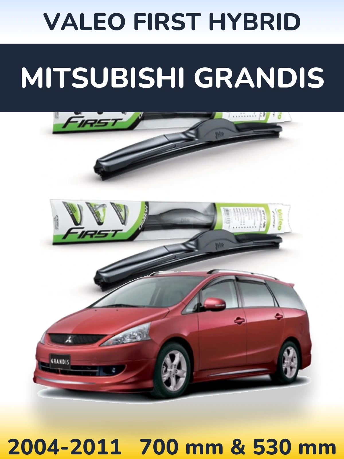 Sada předních stěračů Valeo First Hybrid 700 a 530 mm pro Mitsubishi Grandis 2004-2011