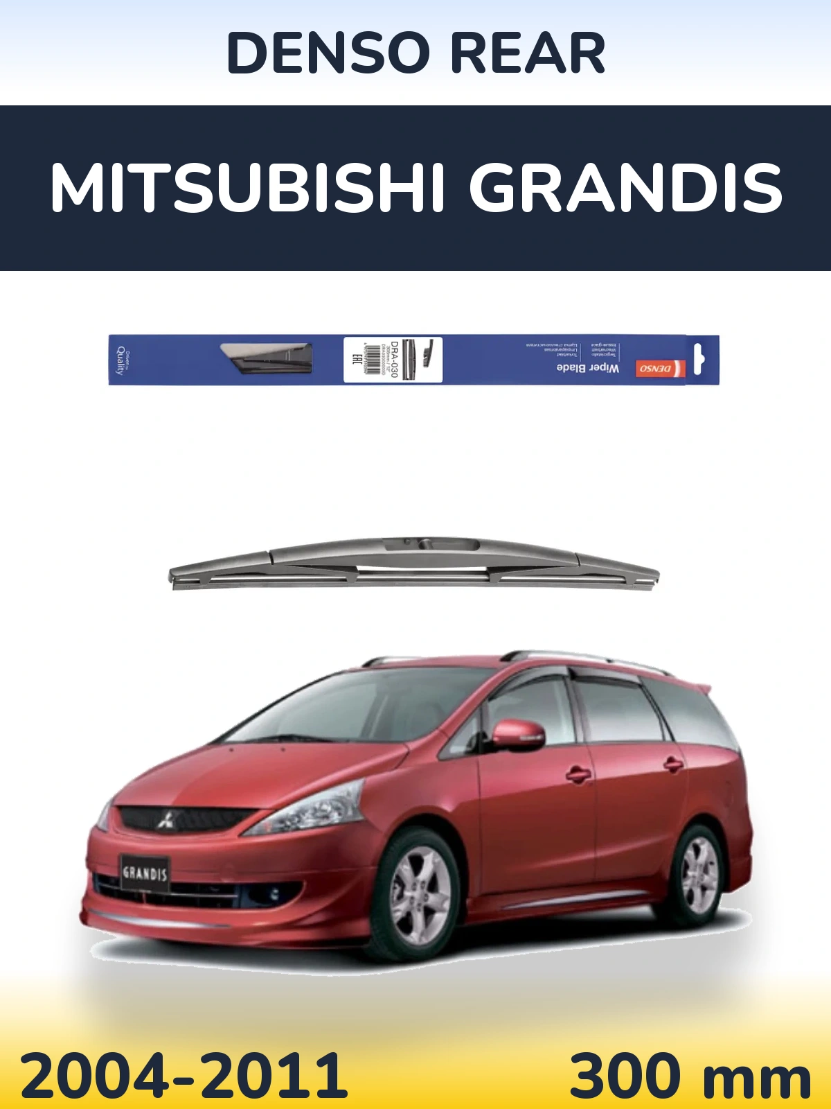 Zadní stěrač Denso Rear 300 mm pro Mitsubishi Grandis 2004-2011