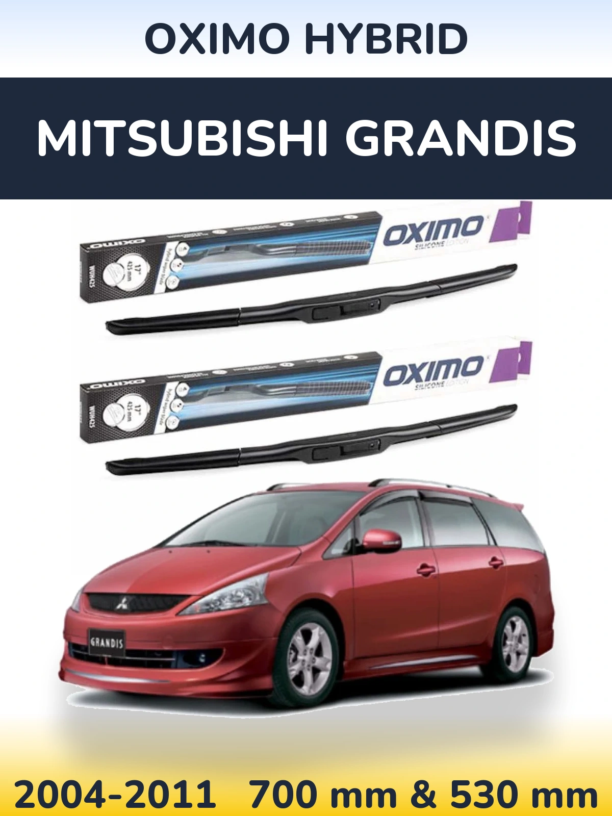 Комплект передніх щіток Oximo Hybrid 700 & 530 мм для Mitsubishi Grandis 2004-2011