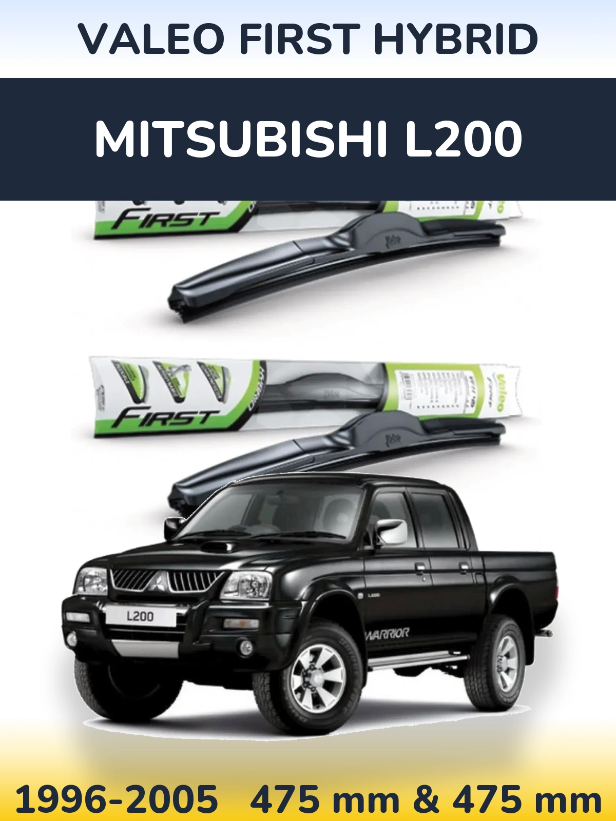 Sada předních stěračů Valeo First Hybrid 475 a 475 mm pro Mitsubishi L200 1996-2005