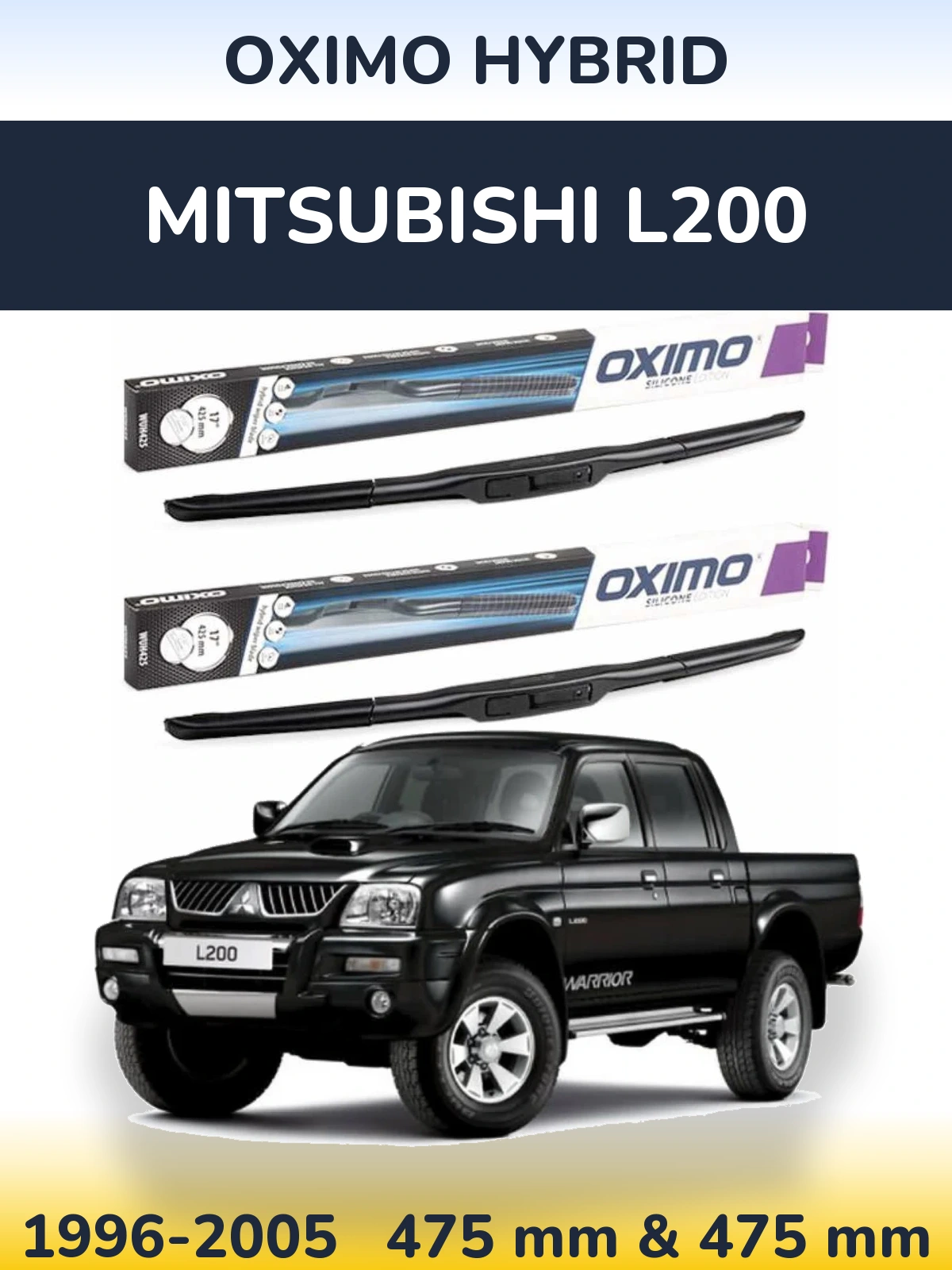 Sada předních stěračů Oximo Hybrid 475 a 475 mm pro Mitsubishi L200 1996-2005