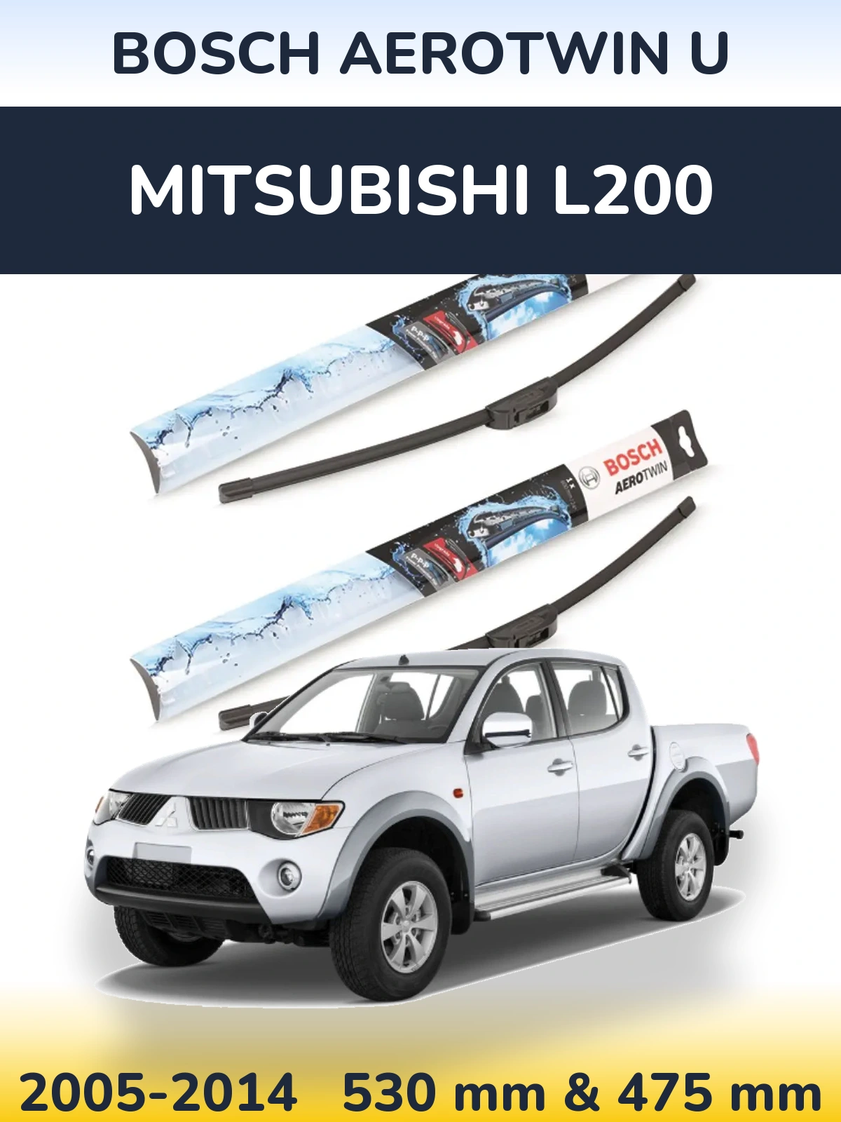 Sada předních stěračů BOSCH AeroTwin U 530 a 475 mm pro Mitsubishi L200 2005-2014