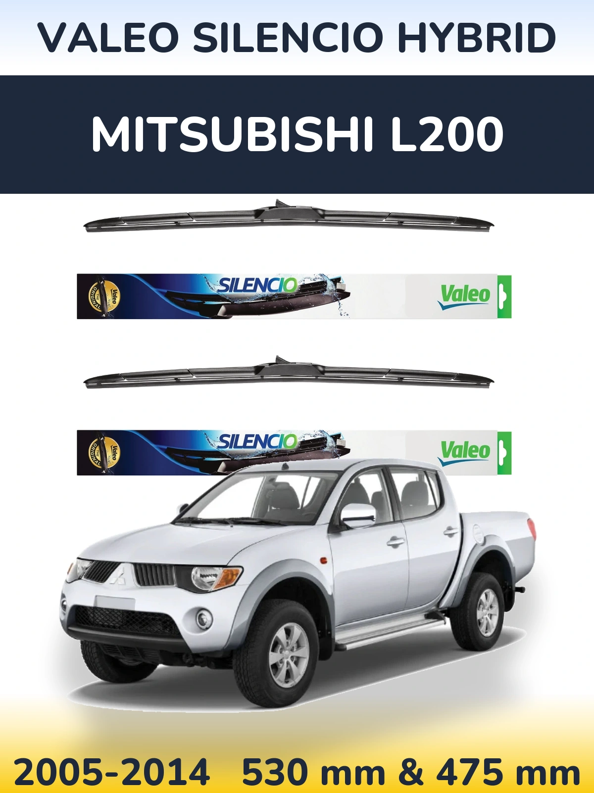 Sada předních stěračů Valeo Silencio Hybrid 530 a 475 mm pro Mitsubishi L200 2005-2014