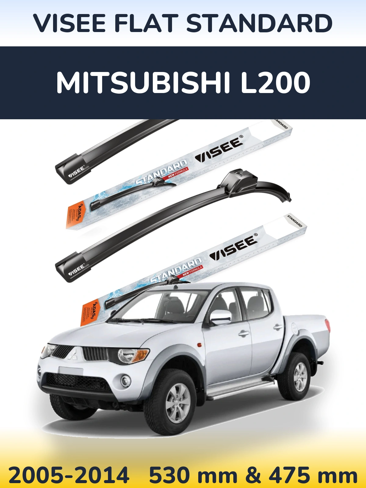 Sada předních stěračů VISEE FLAT STANDARD 530 a 475 mm pro Mitsubishi L200 2005-2014