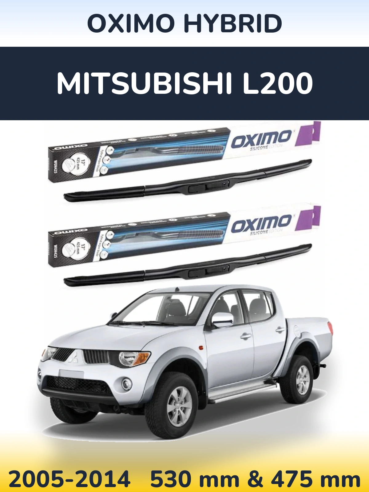 Sada předních stěračů Oximo Hybrid 530 a 475 mm pro Mitsubishi L200 2005-2014
