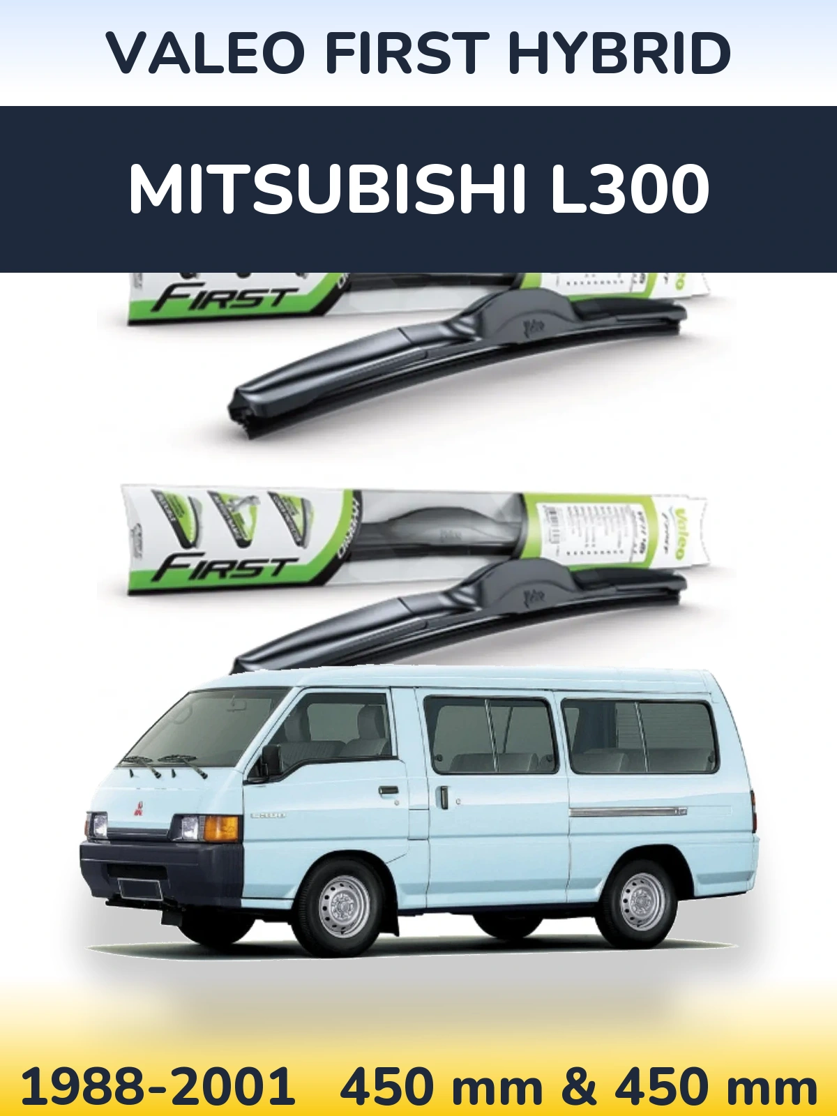 Sada předních stěračů Valeo First Hybrid 450 a 450 mm pro Mitsubishi L300 1988-2001