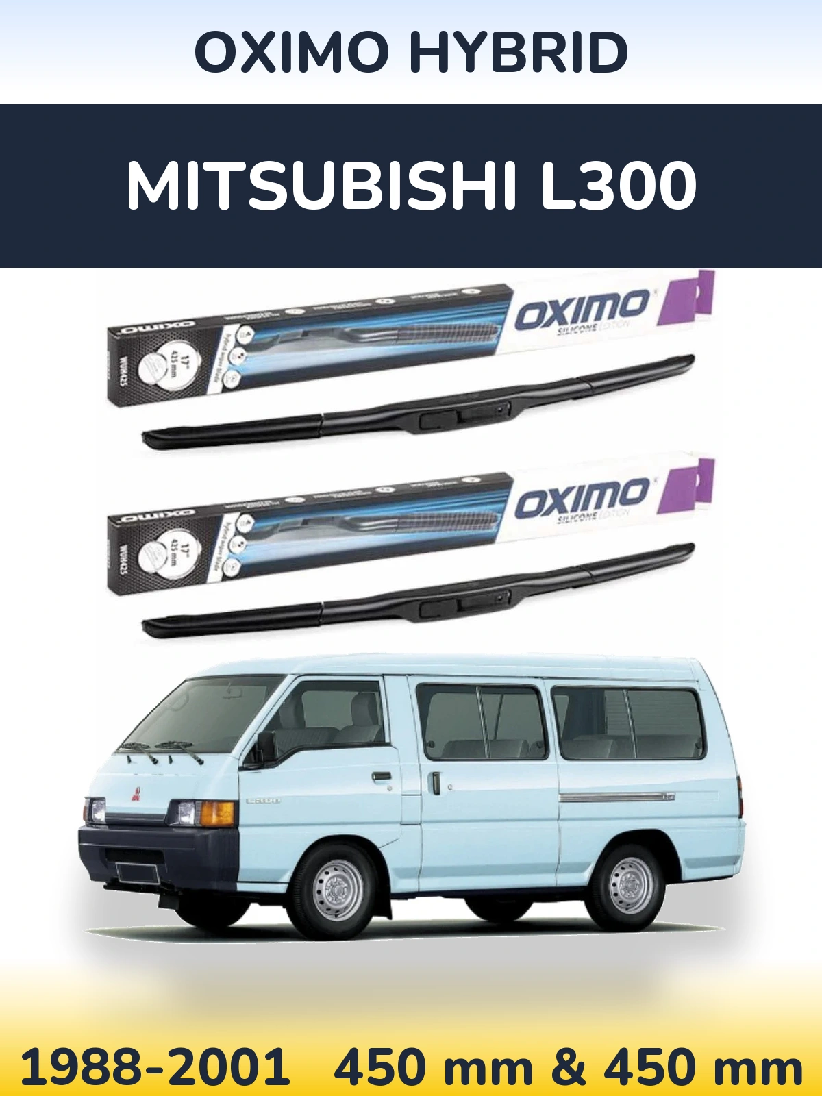 Sada předních stěračů Oximo Hybrid 450 a 450 mm pro Mitsubishi L300 1988-2001