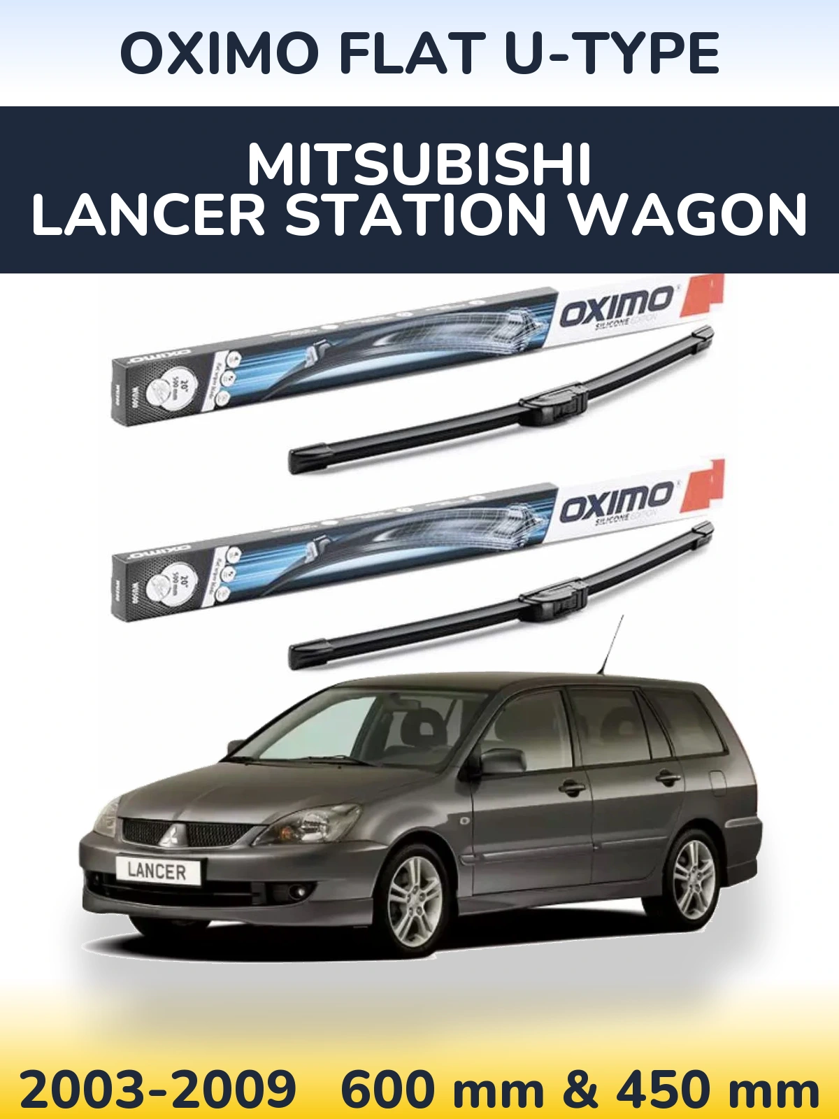 Sada předních stěračů Oximo Flat U-type 600 a 450 mm pro Mitsubishi Lancer Station Wagon 2003-2009