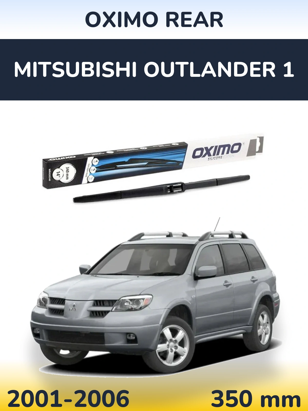 Zadní stěrač Oximo Rear 350 mm pro Mitsubishi Outlander 1 2001-2006