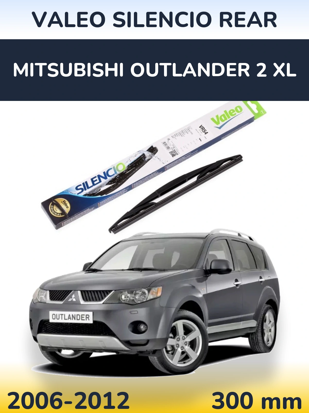 Zadní stěrač Valeo Silencio Rear 300 mm pro Mitsubishi Outlander 2 XL 2006-2012