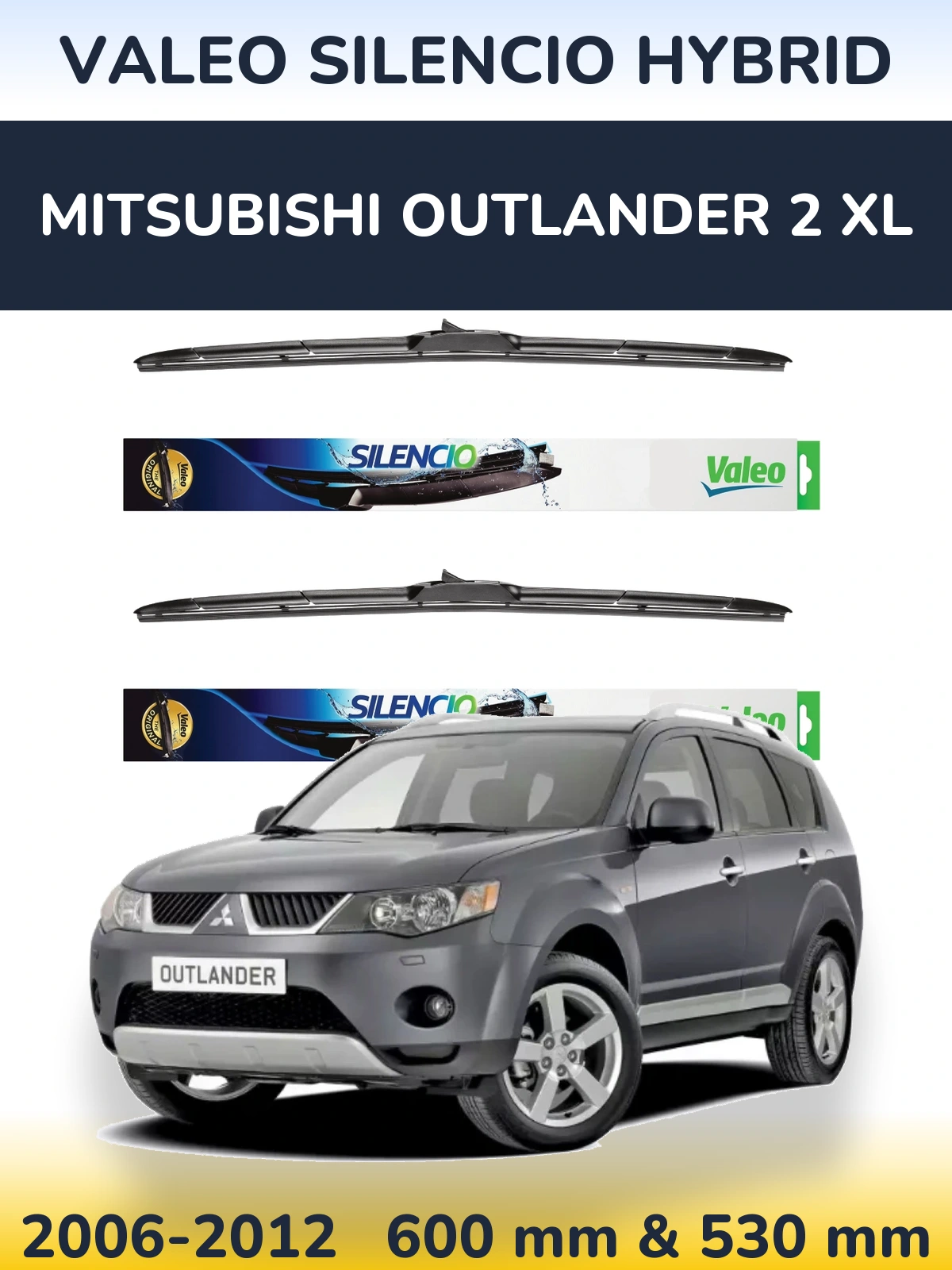 Sada předních stěračů Valeo Silencio Hybrid 600 a 530 mm pro Mitsubishi Outlander 2 XL 2006-2012