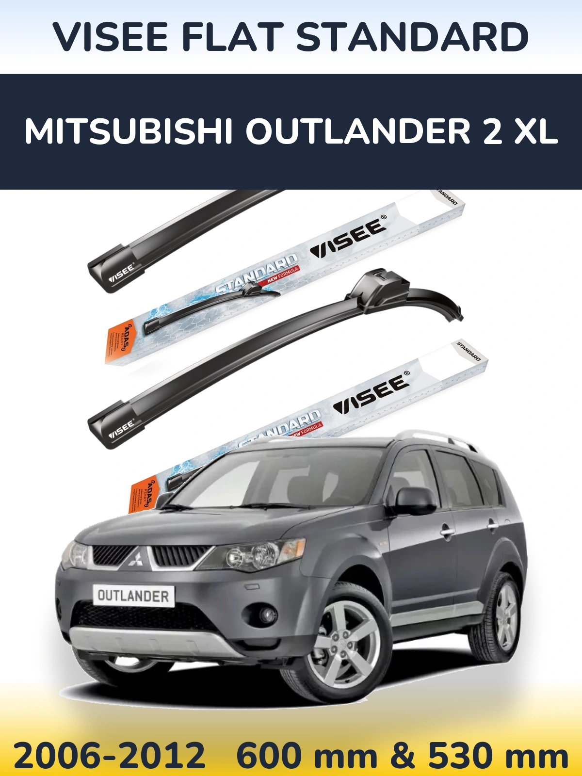 Sada předních stěračů VISEE FLAT STANDARD 600 a 530 mm pro Mitsubishi Outlander 2 XL 2006-2012