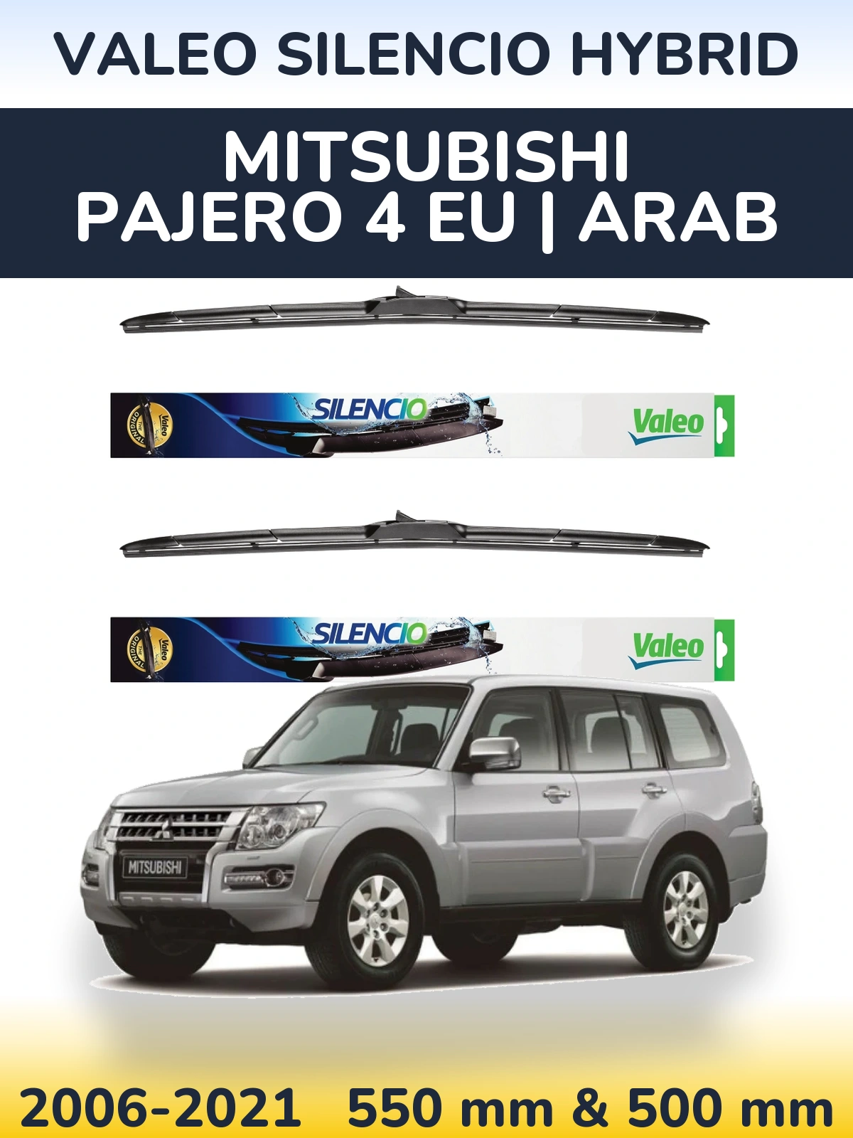 Sada předních stěračů Valeo Silencio Hybrid 550 a 500 mm pro Mitsubishi Pajero 4 EU | Arab 2006-2021