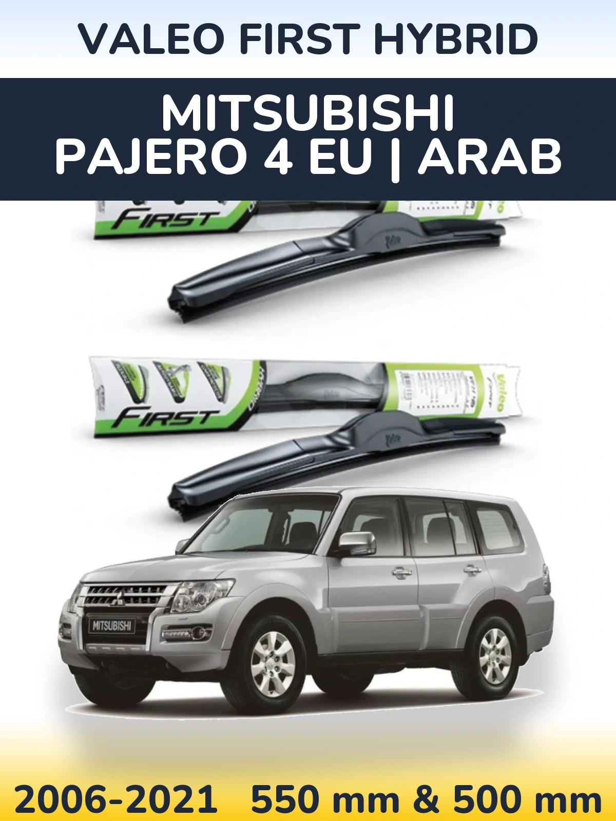 Sada předních stěračů Valeo First Hybrid 550 a 500 mm pro Mitsubishi Pajero 4 EU | Arab 2006-2021