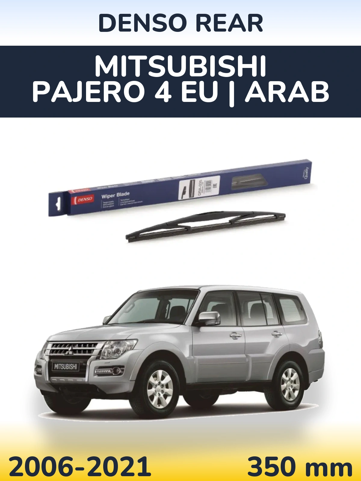 Zadní stěrač Denso Rear 350 mm pro Mitsubishi Pajero 4 EU | Arab 2006-2021