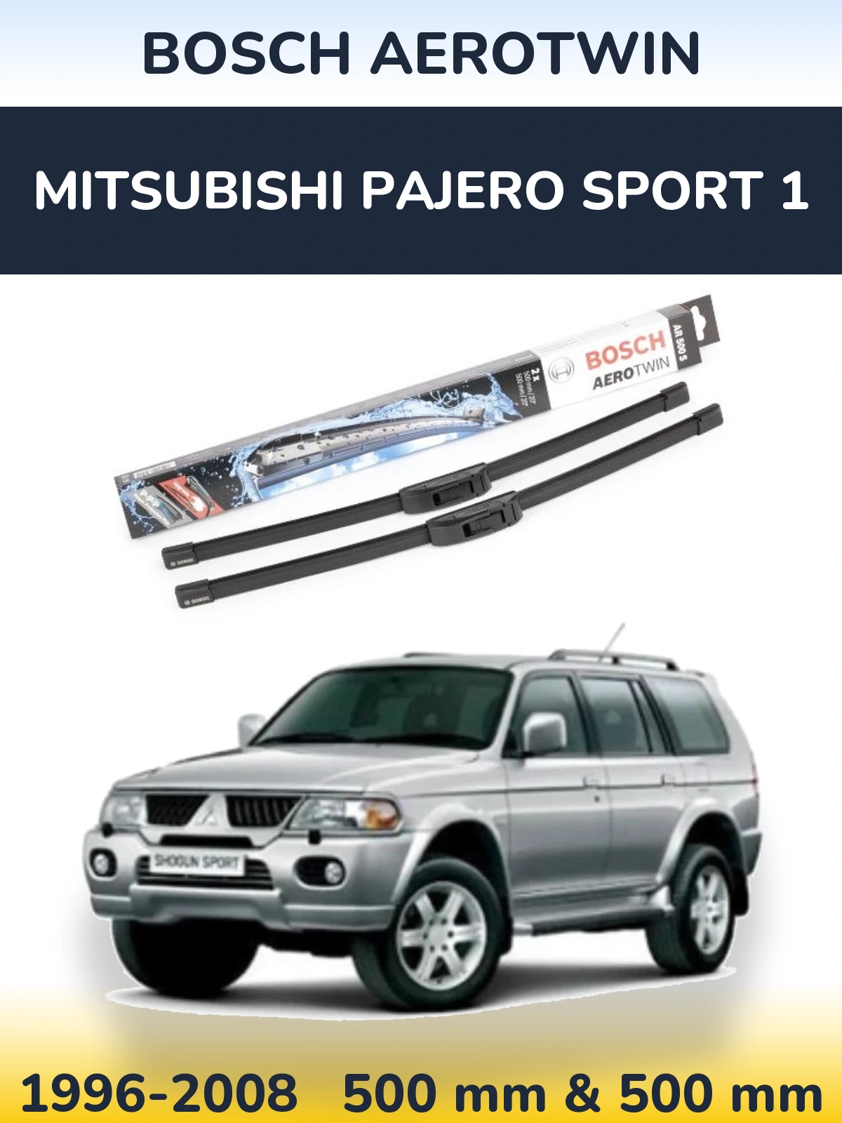 Sada předních stěračů BOSCH AeroTwin 500 a 500 mm pro Mitsubishi Pajero Sport 1 1996-2008