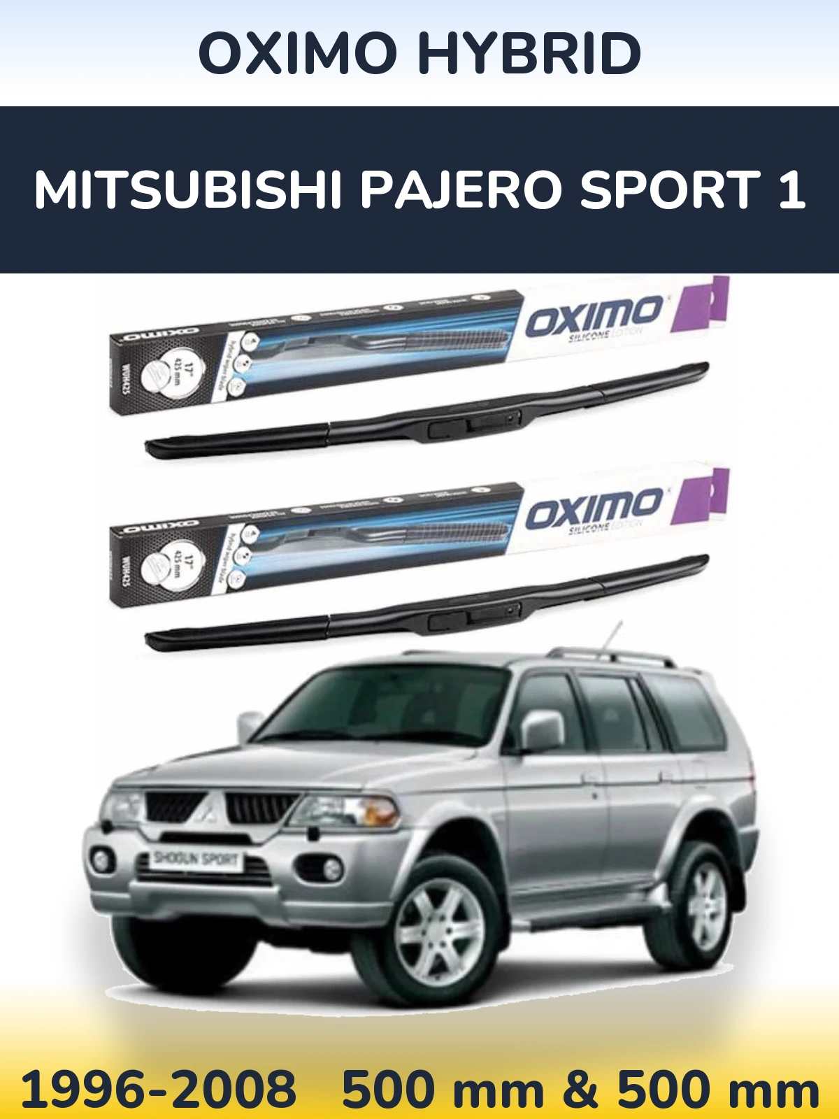 Комплект передніх щіток Oximo Hybrid 500 & 500 мм для Mitsubishi Pajero Sport 1 1996-2008