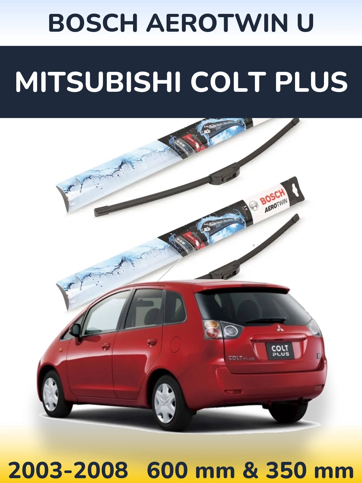 Sada předních stěračů BOSCH AeroTwin U 600 a 350 mm pro Mitsubishi Colt Plus 2003-2008