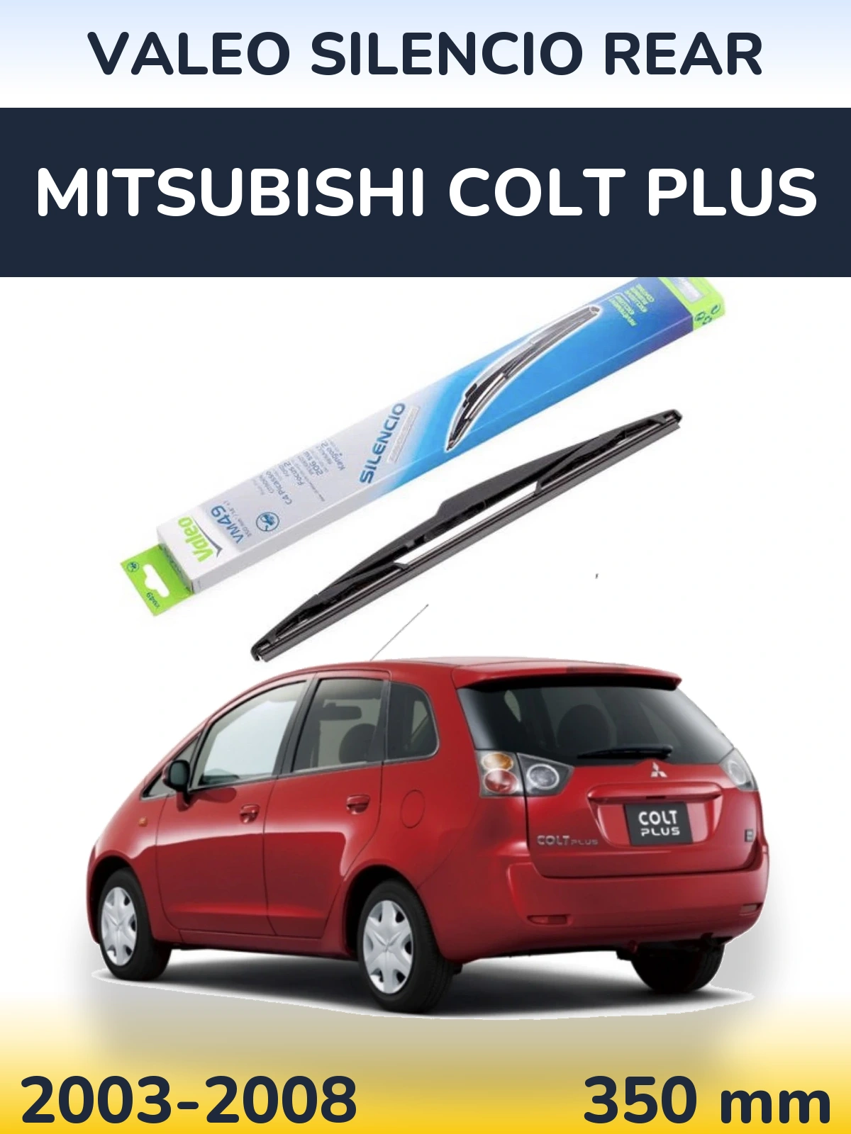 Zadní stěrač Valeo Silencio Rear 350 mm pro Mitsubishi Colt Plus 2003-2008