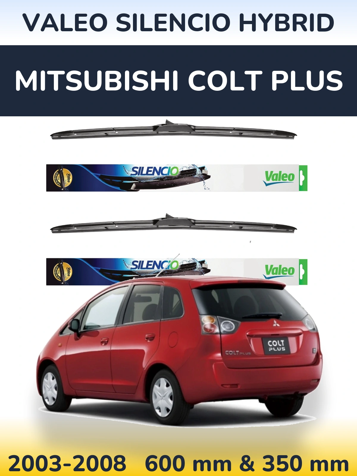 Sada předních stěračů Valeo Silencio Hybrid 600 a 350 mm pro Mitsubishi Colt Plus 2003-2008
