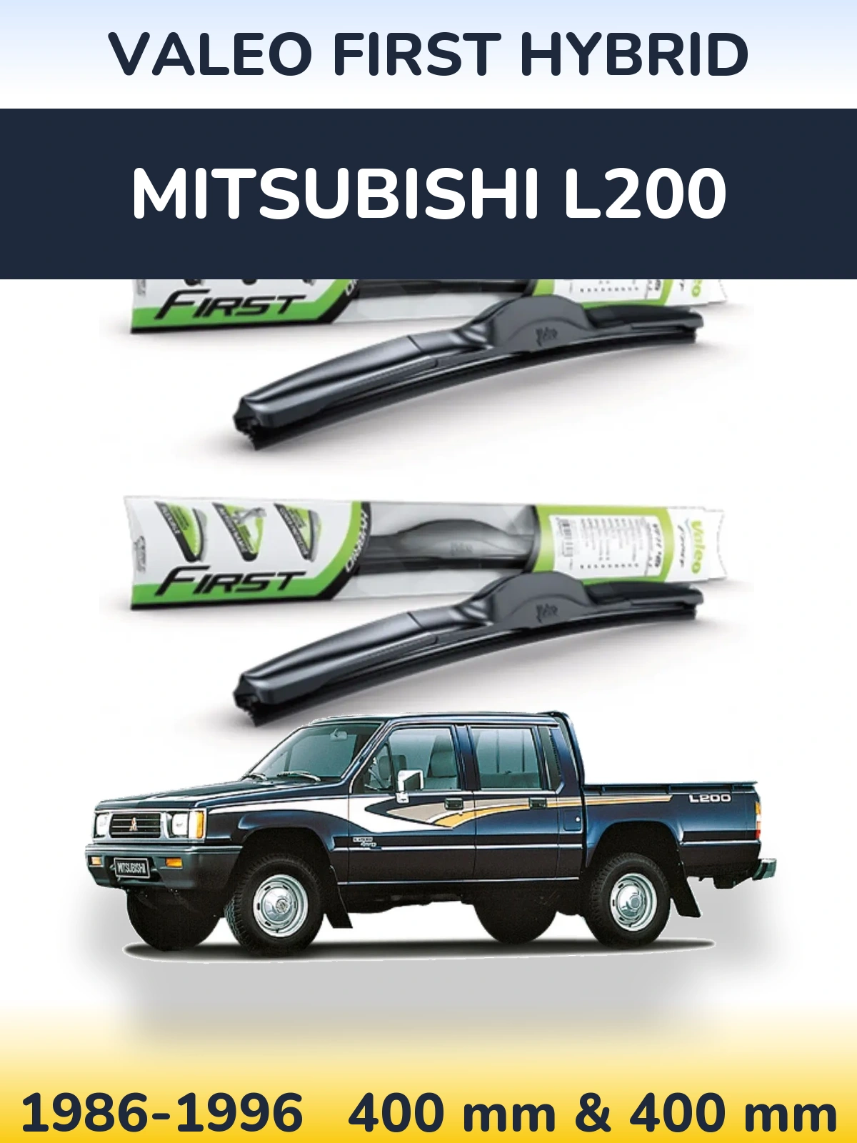 Sada předních stěračů Valeo First Hybrid 400 a 400 mm pro Mitsubishi L200 1986-1996