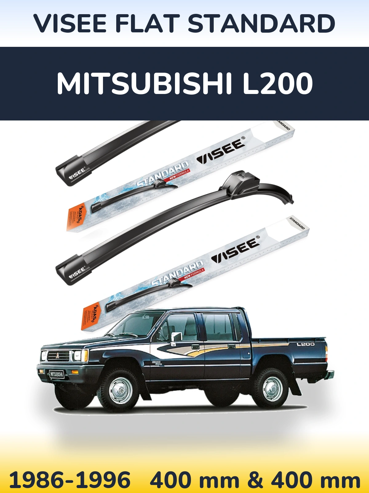Sada předních stěračů VISEE FLAT STANDARD 400 a 400 mm pro Mitsubishi L200 1986-1996