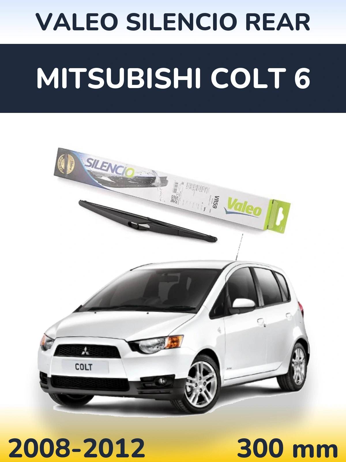 Zadní stěrač Valeo Silencio Rear 300 mm pro Mitsubishi Colt 6 2008-2012