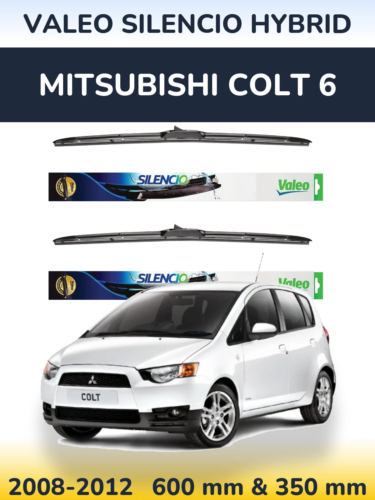 Sada předních stěračů Valeo Silencio Hybrid 600 a 350 mm pro Mitsubishi Colt 6 2008-2012