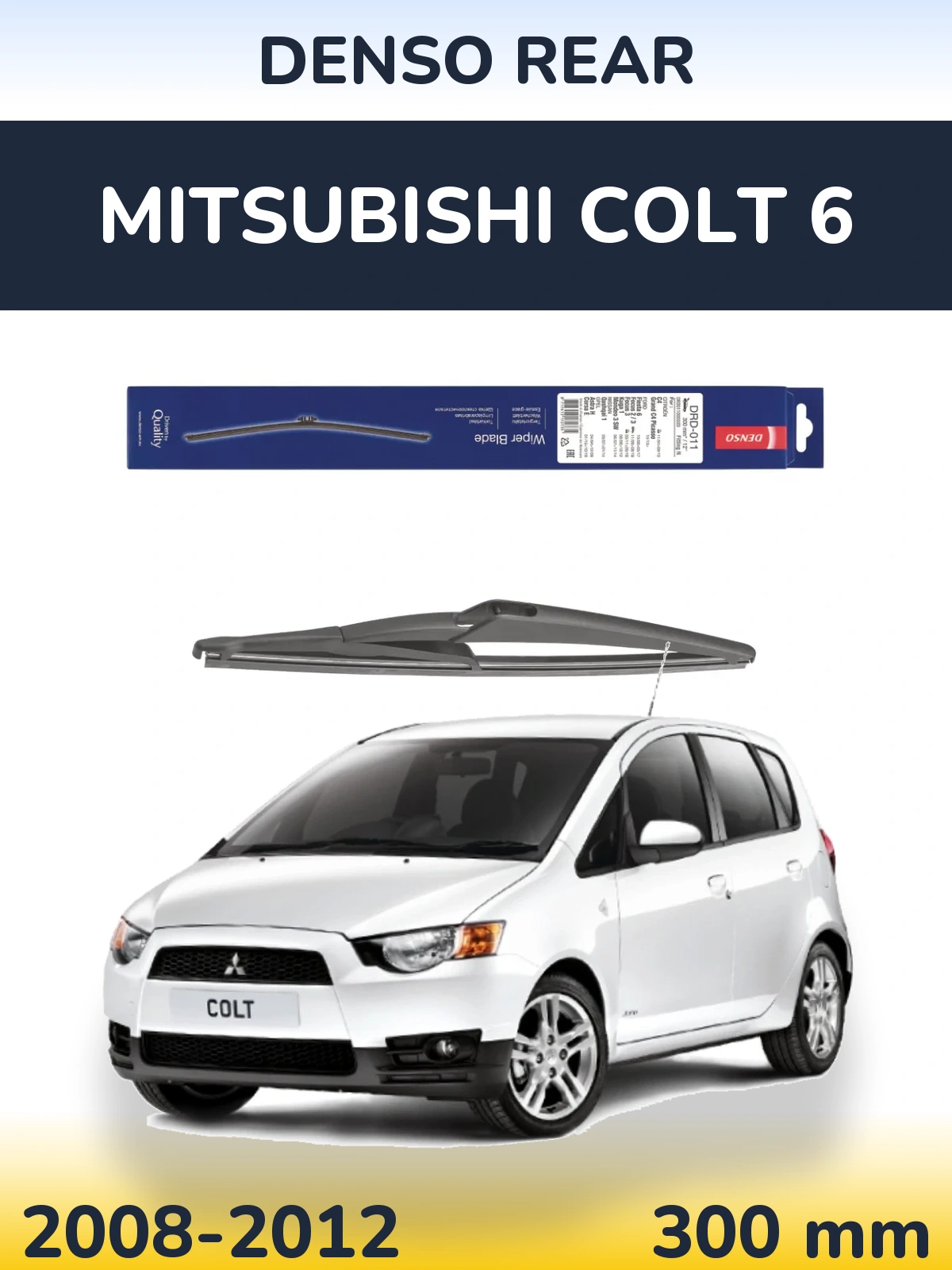 Zadní stěrač Denso Rear 300 mm pro Mitsubishi Colt 6 2008-2012