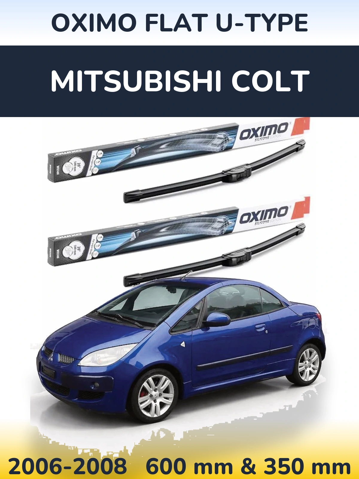 Комплект передніх щіток Oximo Flat U-type 600 & 350 мм для Mitsubishi Colt 2006-2008