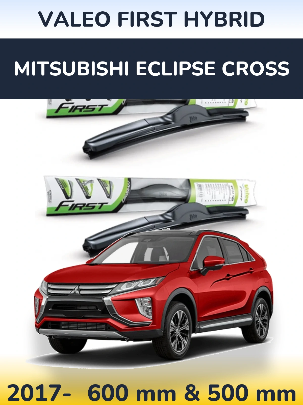 Sada předních stěračů Valeo First Hybrid 600 a 500 mm pro Mitsubishi Eclipse Cross 2017-2026