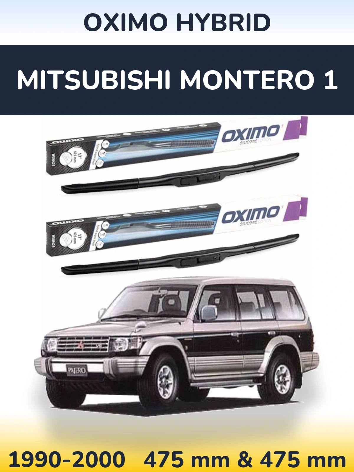 Sada předních stěračů Oximo Hybrid 475 a 475 mm pro Mitsubishi Montero 1 1990-2000