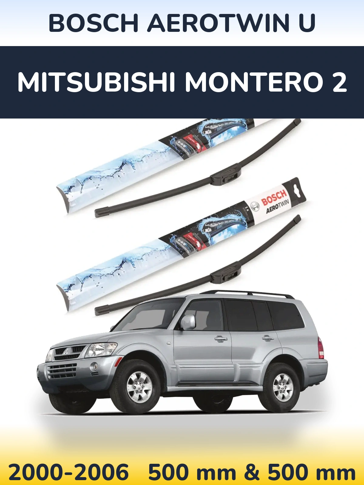 Sada předních stěračů BOSCH AeroTwin U 500 a 500 mm pro Mitsubishi Montero 2 2000-2006