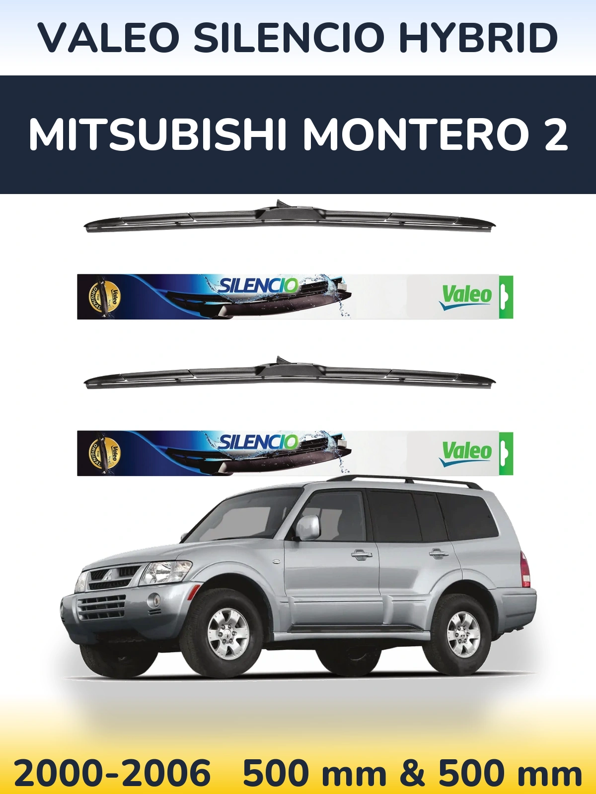 Sada předních stěračů Valeo Silencio Hybrid 500 a 500 mm pro Mitsubishi Montero 2 2000-2006