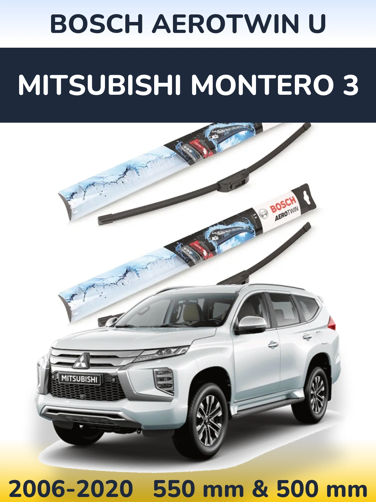 Sada předních stěračů BOSCH AeroTwin U 550 a 500 mm pro Mitsubishi Montero 3 2006-2020