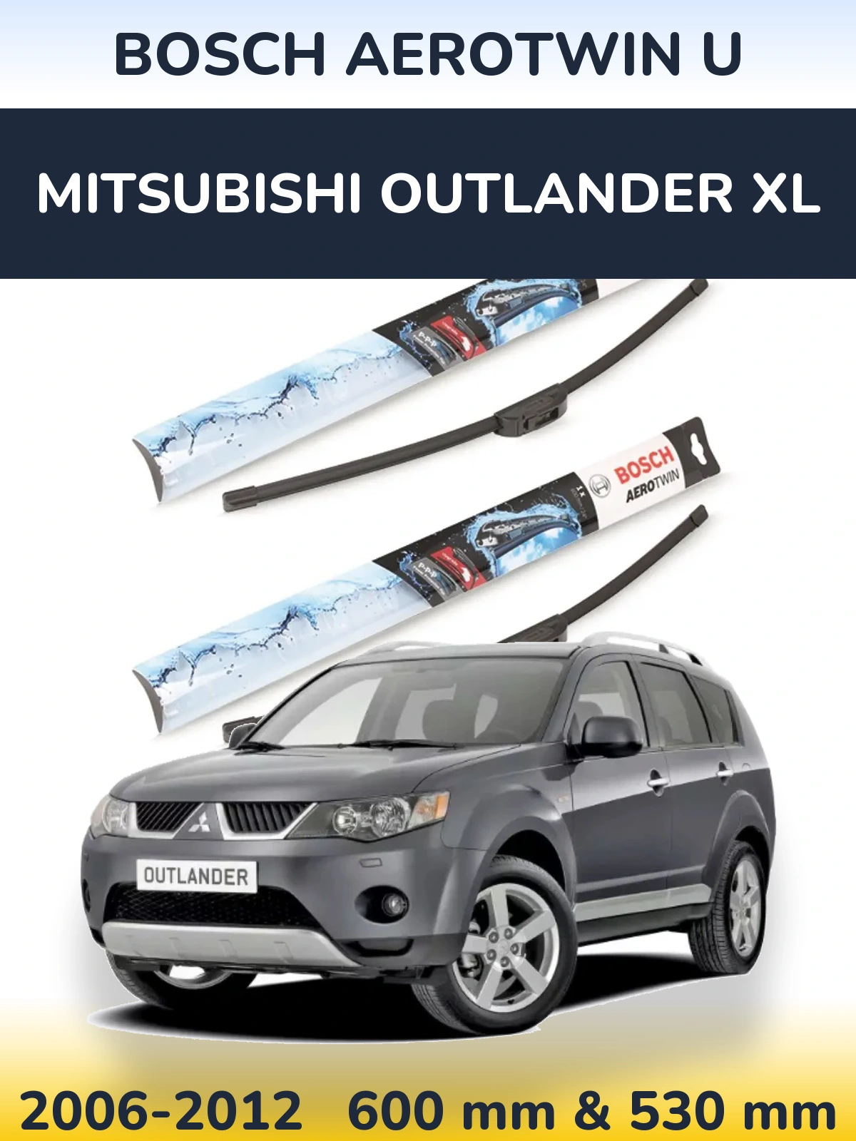 Sada předních stěračů BOSCH AeroTwin U 600 a 530 mm pro Mitsubishi Outlander XL 2006-2012