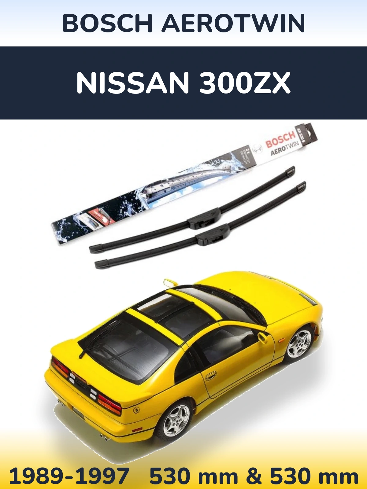 Sada předních stěračů BOSCH AeroTwin 530 a 530 mm pro Nissan 300ZX 1989-1997