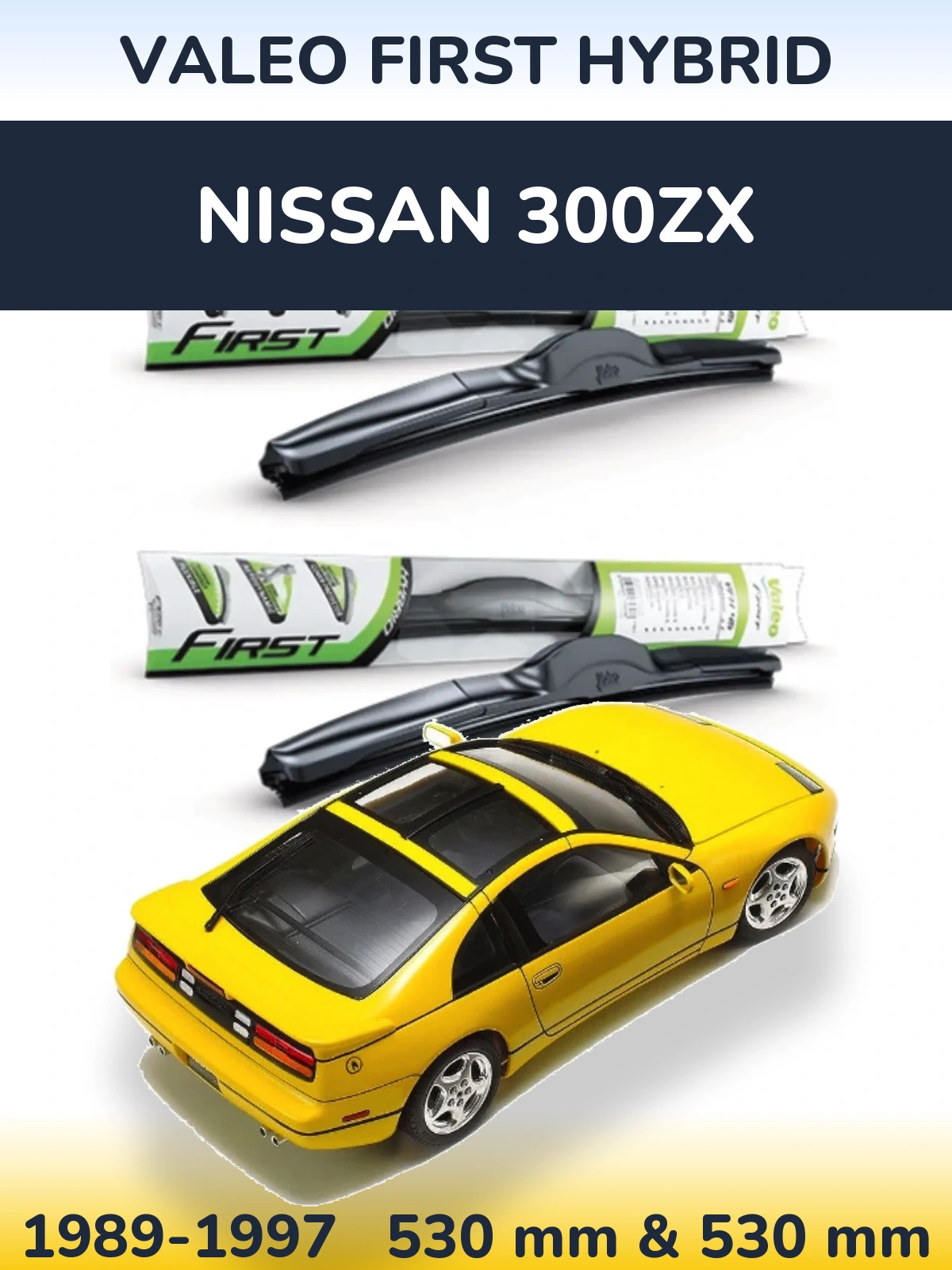 Sada předních stěračů Valeo First Hybrid 530 a 530 mm pro Nissan 300ZX 1989-1997