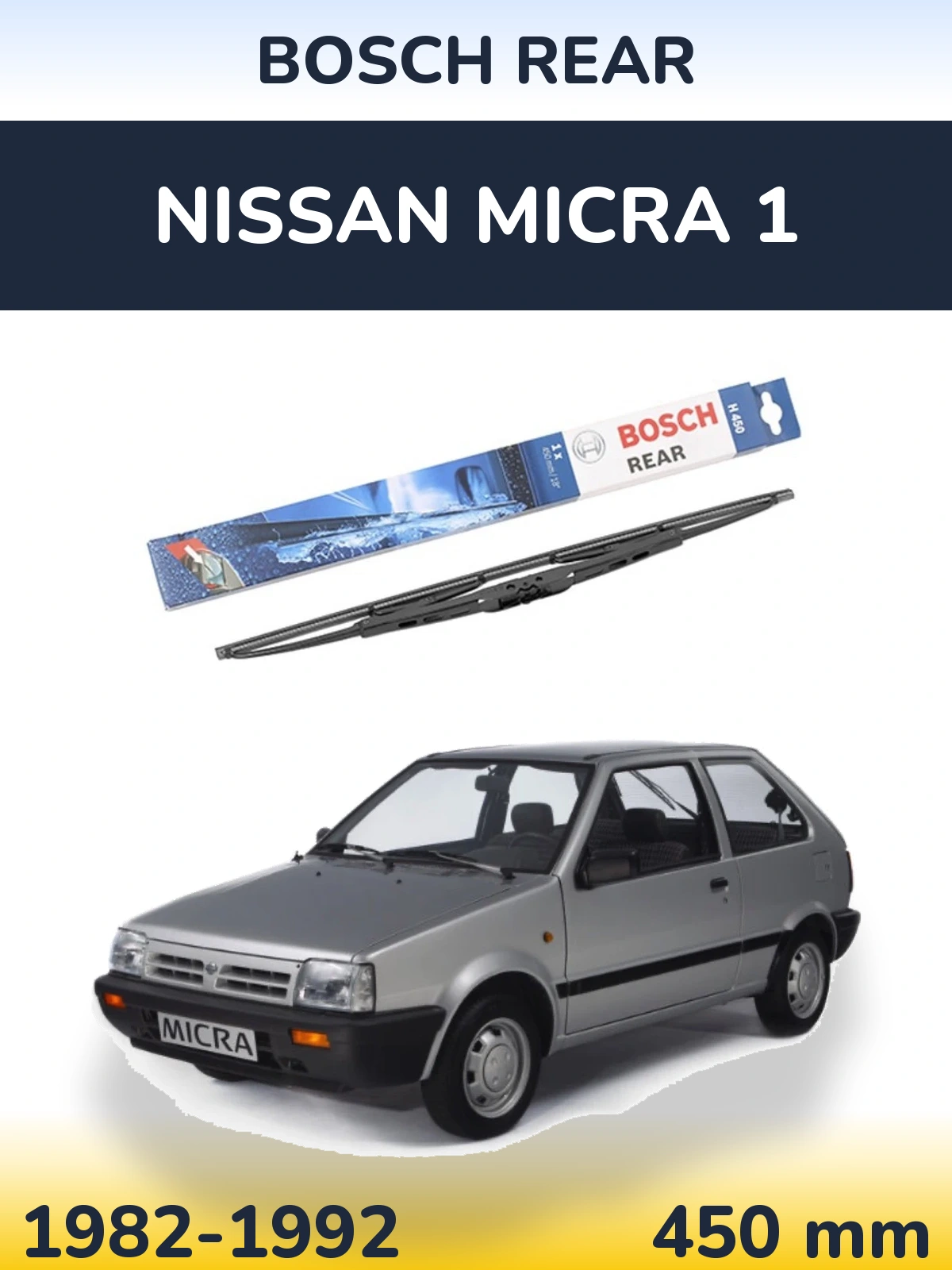 Zadní stěrač BOSCH Rear 450 mm pro Nissan Micra 1 1982-1992