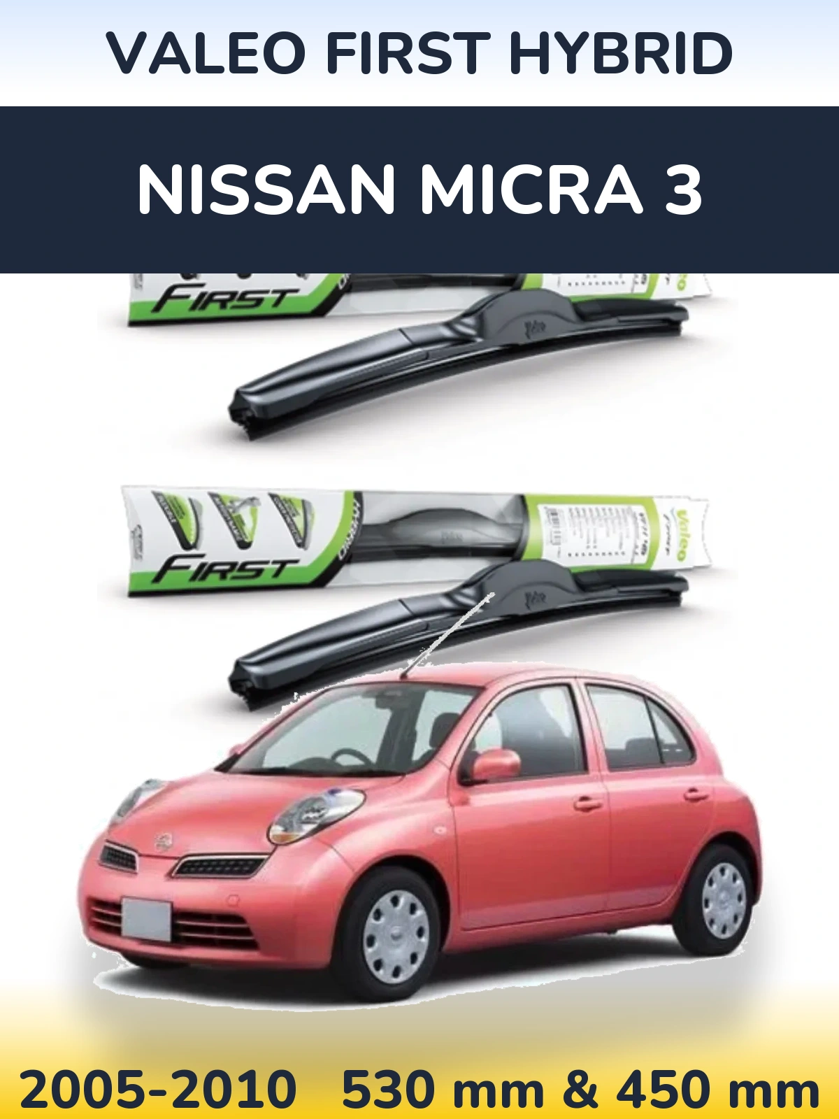 Sada předních stěračů Valeo First Hybrid 530 a 450 mm pro Nissan Micra 3 2005-2010