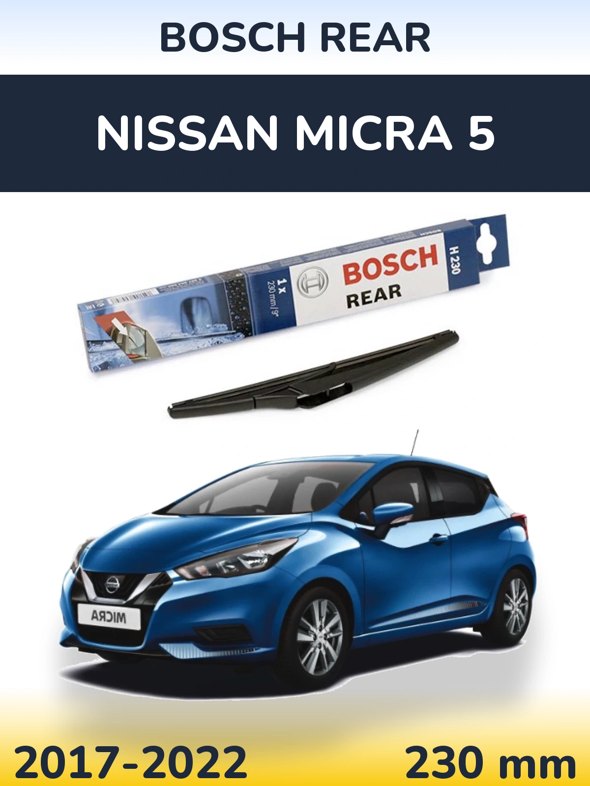Zadní stěrač BOSCH Rear 230 mm pro Nissan Micra 5 2017-2022