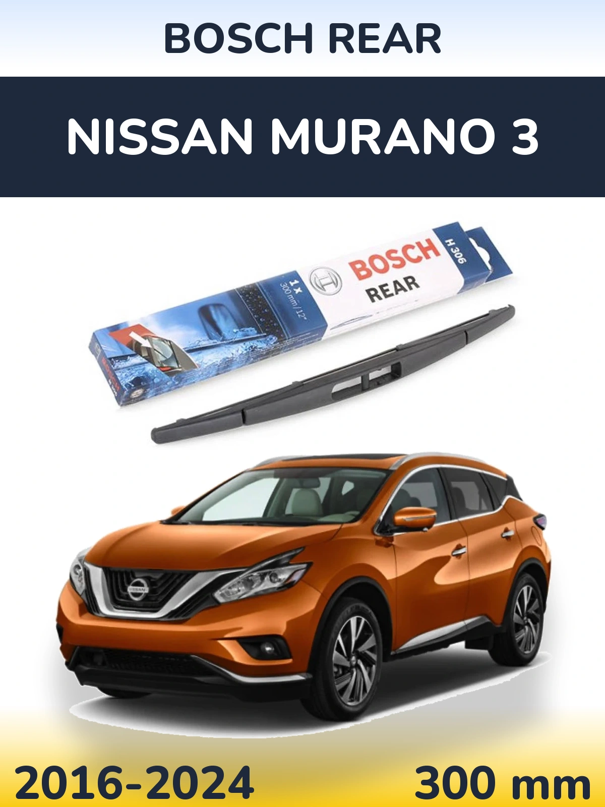 Zadní stěrač BOSCH Rear 300 mm pro Nissan Murano 3 2016-2024