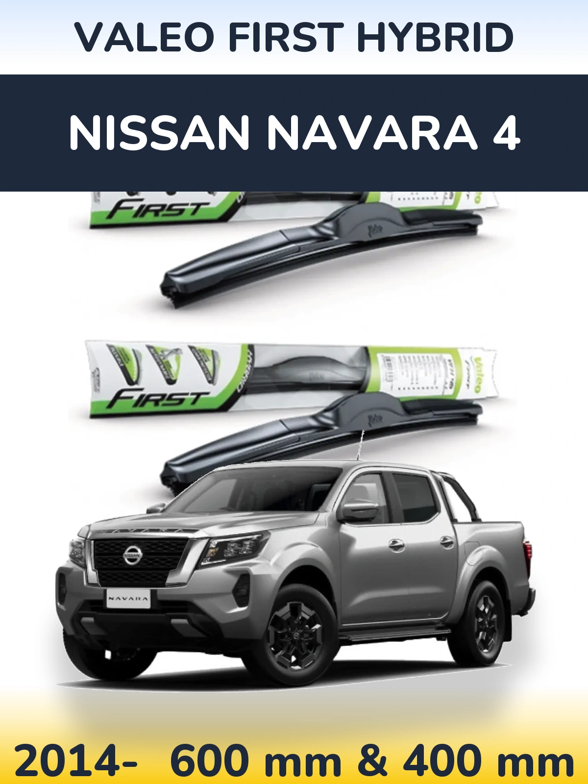 Sada předních stěračů Valeo First Hybrid 600 a 400 mm pro Nissan Navara 4 2014-2026