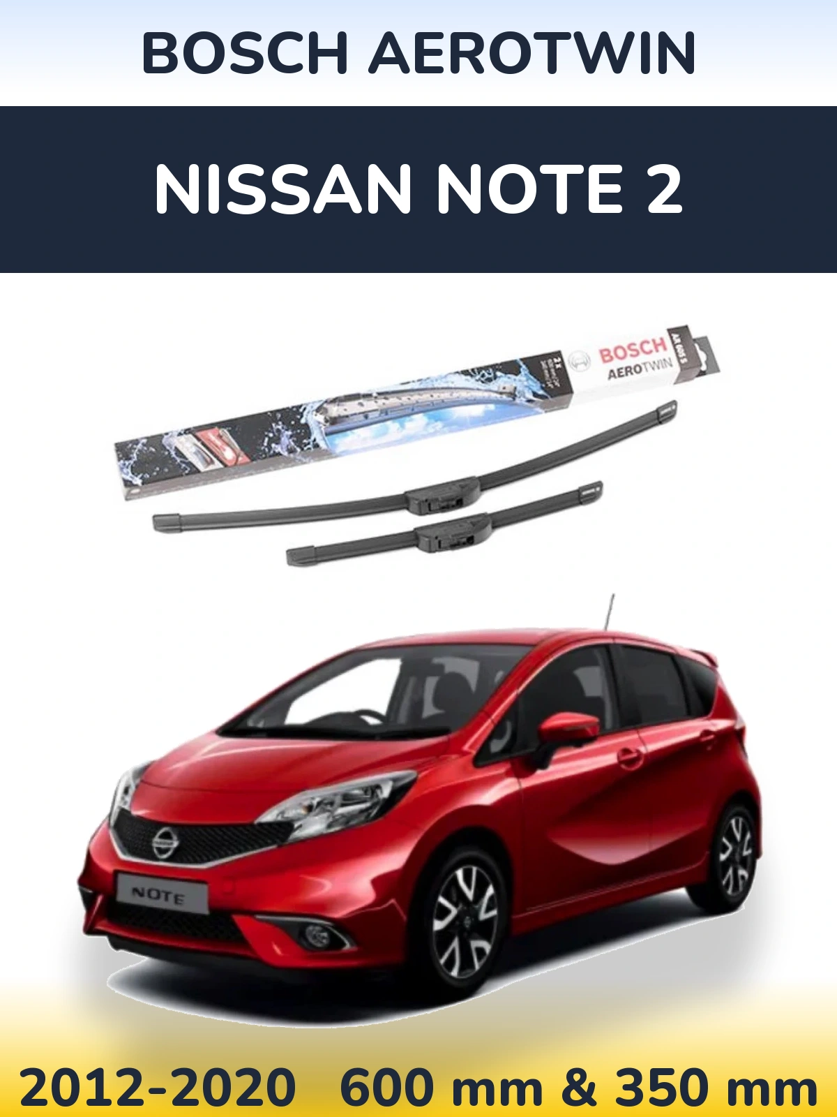 Sada předních stěračů BOSCH AeroTwin 600 a 350 mm pro Nissan Note 2 2012-2020