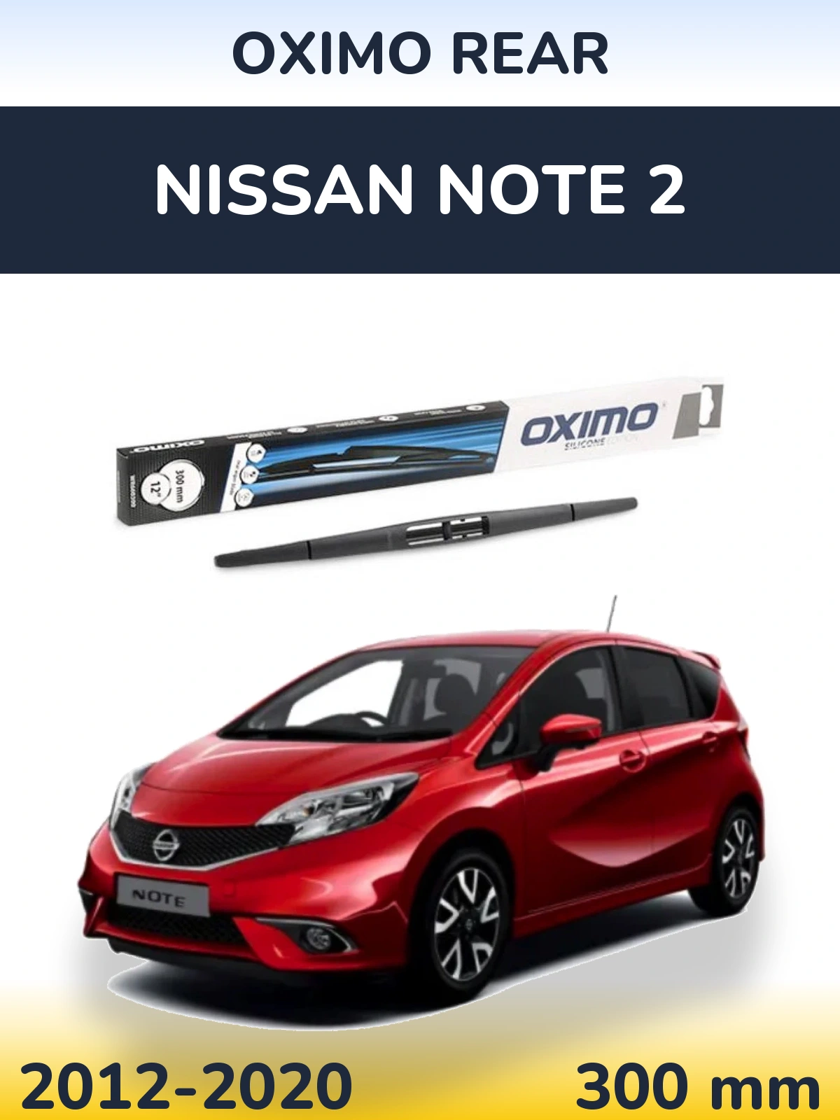 Zadní stěrač Oximo Rear 300 mm pro Nissan Note 2 2012-2020