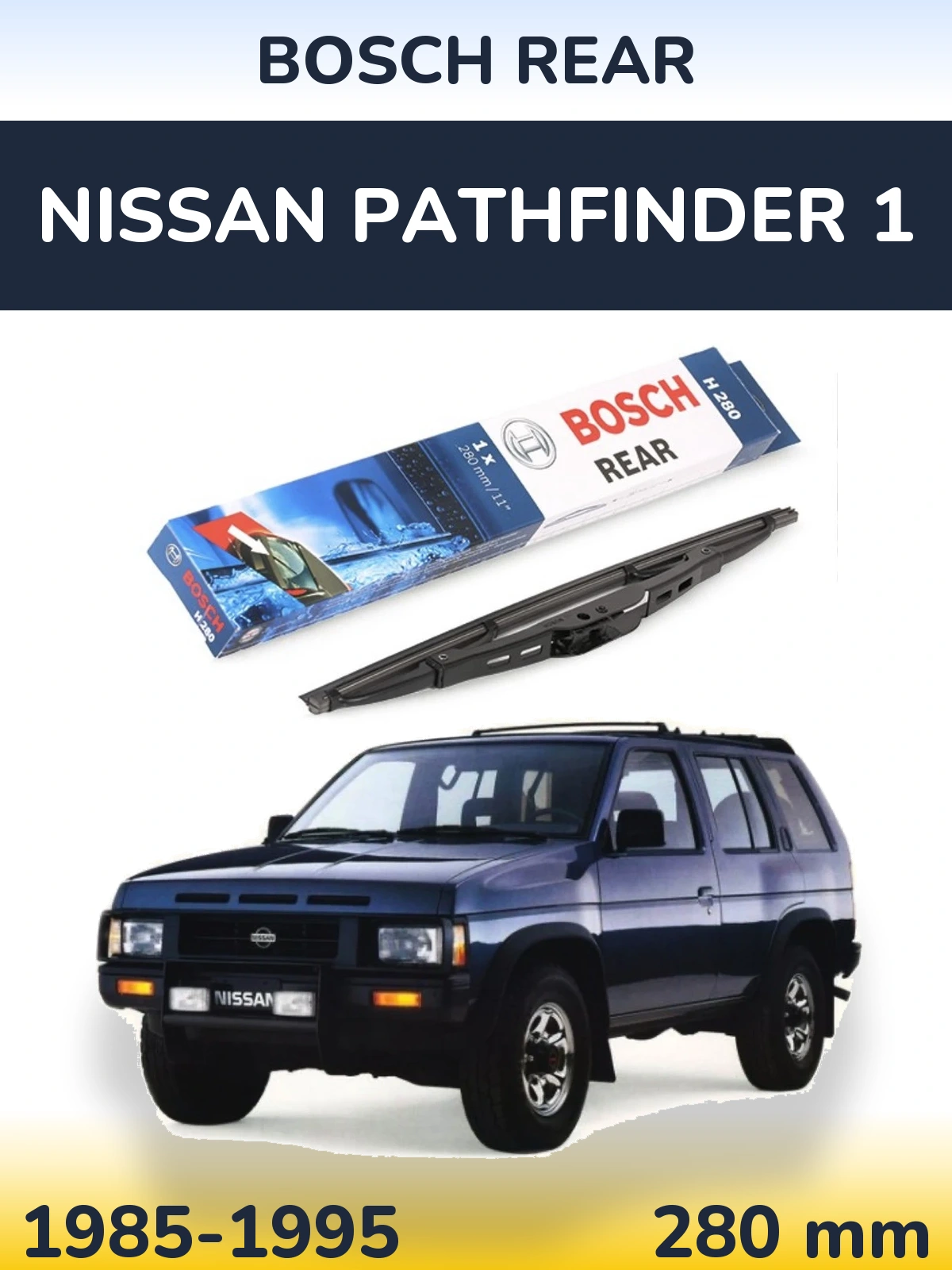 Zadní stěrač BOSCH Rear 280 mm pro Nissan Pathfinder 1 1985-1995
