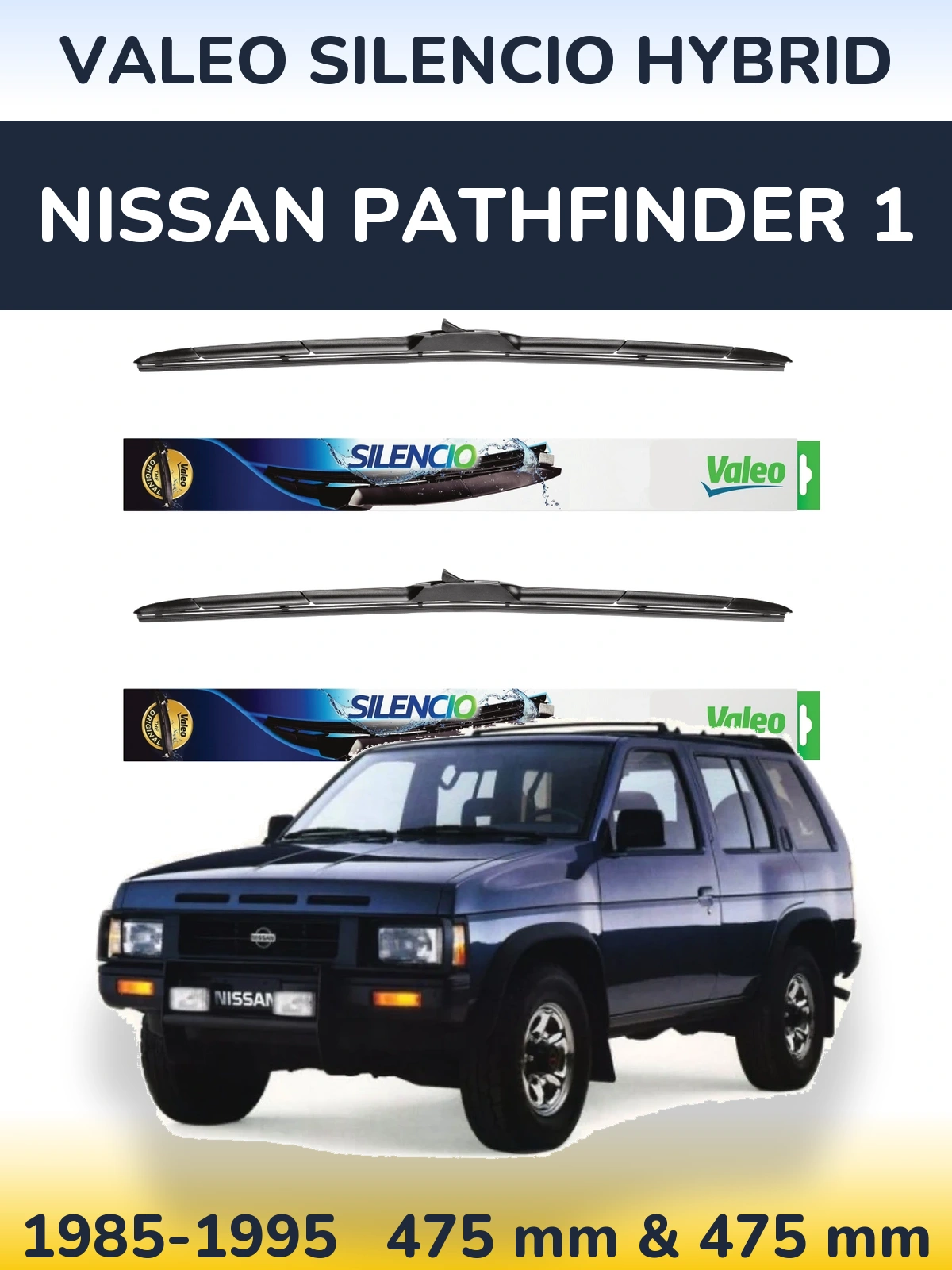 Sada předních stěračů Valeo Silencio Hybrid 475 a 475 mm pro Nissan Pathfinder 1 1985-1995