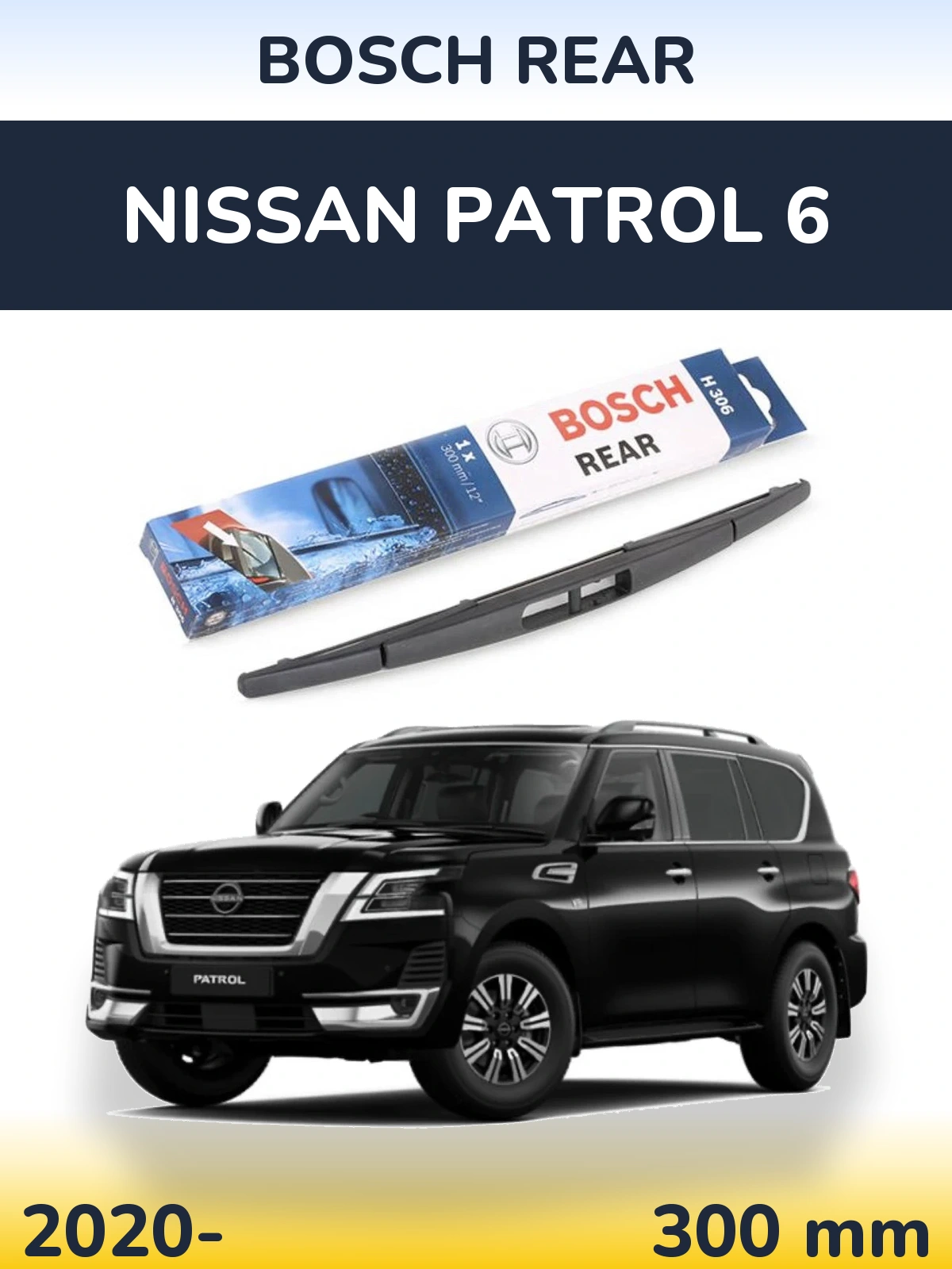Zadní stěrač BOSCH Rear 300 mm pro Nissan Patrol 6 2020-2026