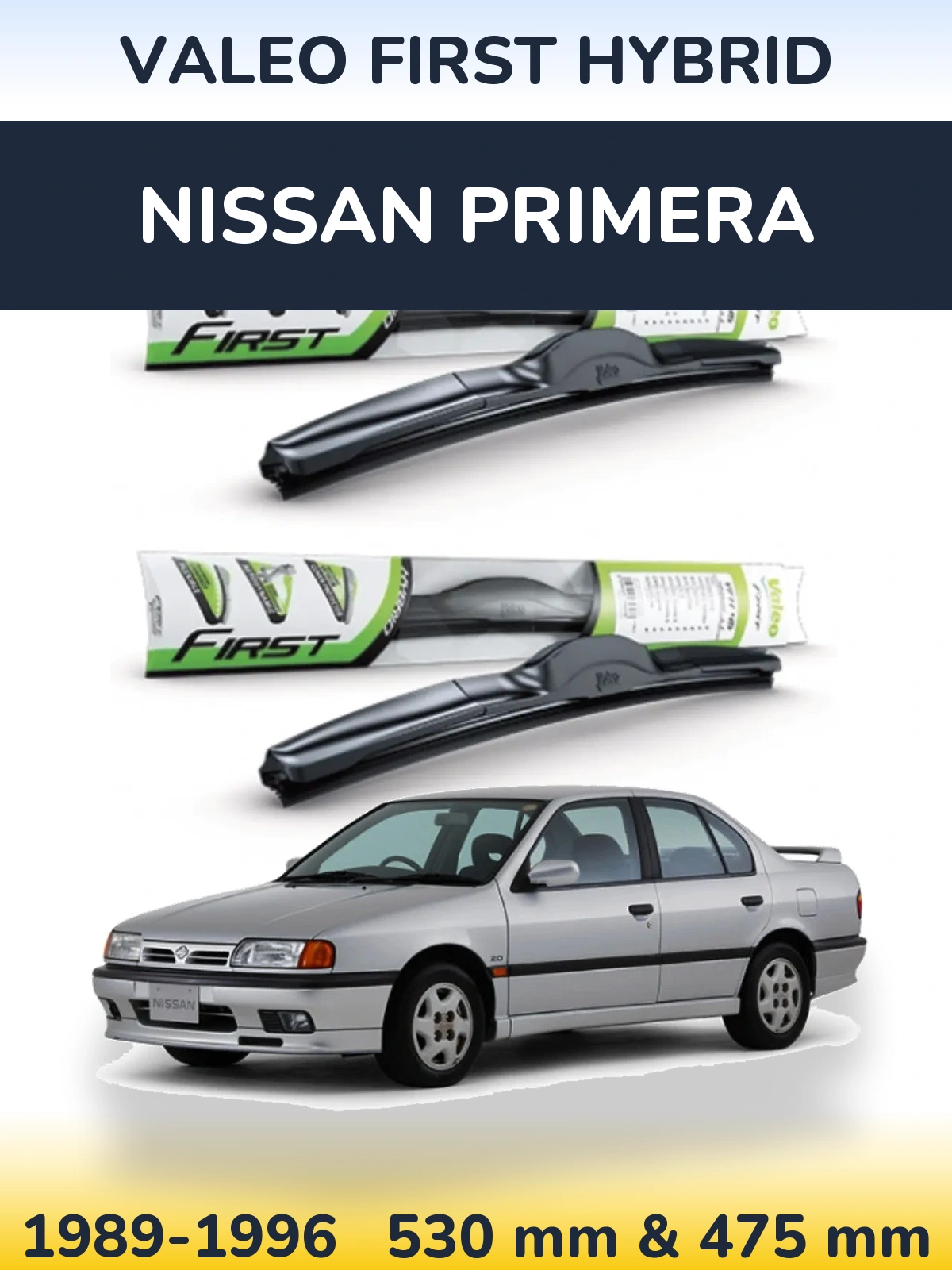 Sada předních stěračů Valeo First Hybrid 530 a 475 mm pro Nissan Primera 1989-1996